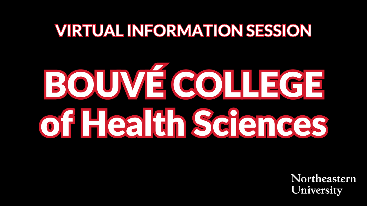 Bouvé College of Health Sciences Info Session