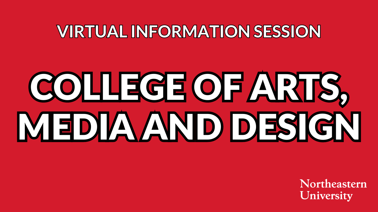College of Arts, Media and Design Info Session