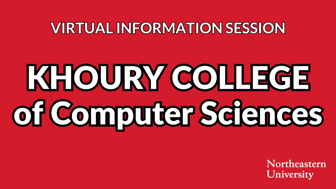 Khoury College of Computer Sciences Info Session